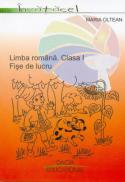 Limba Romana. Clasa I. Fise De Lucru - Oltean Maria