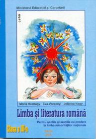 Limba si Literatura Romana, Pentru Scolile si Sectiile Cu Predare In Limba Minoritatilor Nationale, - Hadnagy Maria, Vezsenyi Eva, Nagy Jolanka