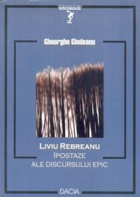 Liviu Rebreanu, Ipostaze Ale Discursului Epic - Glodeanu Gheorghe