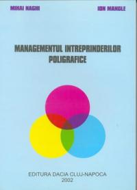 Managementul Intreprinderilor Poligrafice - Naghi Mihai