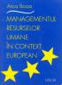 Managementul Resurselor Umane In Context European - Borza Anca