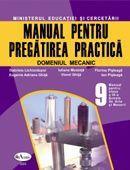 Manual Pentru Pregatirea Practica, Domeniul Mecanic. Clasa A Ix-a - Gabriela Lichiardopol, Iuliana Mustata, Eugenia Adriana Ghita, Viorel Ghita