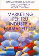 Marketing Pentru Industria Farmaceutica - Bucurescu Septimiu Tudor si Altii
