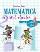 Matematica. Caietul Elevului. Partea A Ii-a - Dumitra Radu