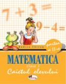 Matematica. Caietul Elevului. Partea A Ii-a - Rodica Chiran