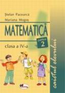 Matematica. Caietul Elevului. Partea A Ii-a - Stefan Pacearca, Mariana Mogos