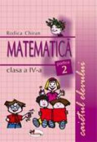 Matematica. Caietul Elevului. Partea A Ii-a  - Rodica Chiran