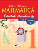 Matematica. Caietul Elevului. Partea I-a - Victoria Padureanu