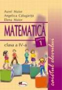 Matematica. Caietul Elevului. Partea I-a  - Aurel Maior, Elena Maior, A. Calugarita