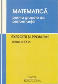 Matematica Pentru Grupele De Performanta, Exercitii si Probleme, Clasa A Ix-a - Jecan Eugen, Pop Vasile, si Altii
