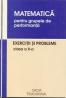 Matematica Pentru Grupele De Performanta, Exercitii si Probleme, Clasa A X-a - Musuroia Nicolae, Boroica Gheorghe, si Altii