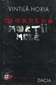 Moartea Mortii Mele - Horia Vintila