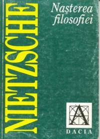 Nasterea Filosofiei In Epoca Tragediei Grecesti - Nietzsche Friedrich