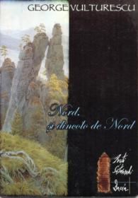 Nord si Dincolo De Nord - Vulturescu George