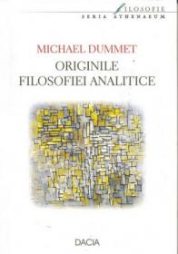 Originile Filosofiei Analitice - Dummet Michael