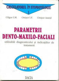 Parametrii Dento-maxilo-faciali - Gligor I.m., Onisor I.f.