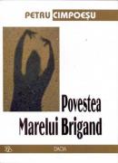Povestea Marelui Brigand - Cimpoesu Petru