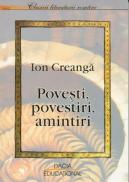Povesti, Povestiri, Amintiri- - Creanga Ion