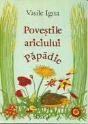 Povestile Ariciului Papadie - Igna Vasile
