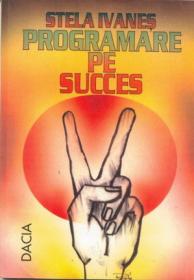 Programare Pe Succes - Ivanes Stela