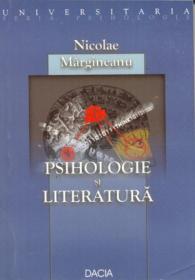 Psihologie si Literatura - Margineanu Nicolae