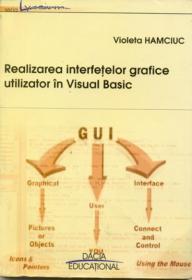Realizarea Interfetelor Grafice Utilizator In Visual Basic - Hamciuc Violeta