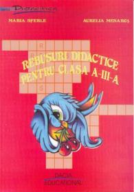 Rebusuri Didactice Pentru Clasa A Iii-a - Maria Sferle, Aurelia Mesaros