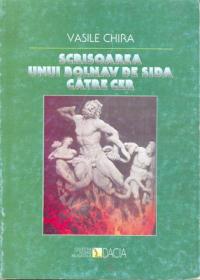 Scrisoarea Unui Bolnav De Sida Catre Cer - Chira Vasile