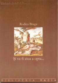 Si Va Fi Ziua A Opta ... - Braga Rodica
