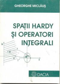 Spatii Hardy si Operatori Integrali - Miclaus Gheorgehe