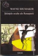 Stiintele Oculte Ale Renasterii - Wayne Shumaker