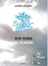 Sub Norii De Plastic - Ladariu Lazar