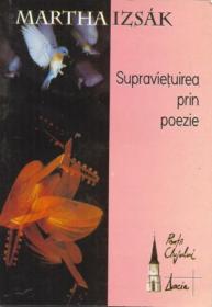Supravietuirea Prin Poezie - Izsak Martha