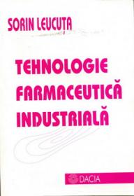 Tehnologie Farmaceutica Industriala - Leucuta Sorin E.