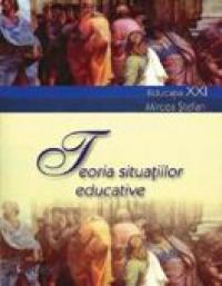 Teoria Situatiilor Educative  - Prof. Univ. Dr. Mircea Stefan