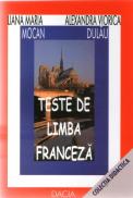Teste De Limba Franceza - Liana Maria Mocan - Alexandra Viorica Dulau