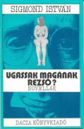 Ugassak Maganak, Rezso ? - Istvan Sigmond