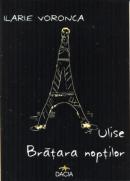 Ulise Bratara Noptilor - Voronca Ilarie
