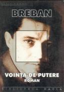 Vointa De Putere - Breban Nicolae