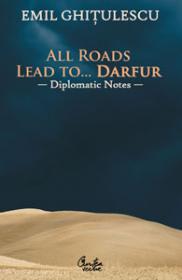 All Roads Lead to… Darfur - Diplomatic Notes - 