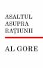 Asaltul asupra ratiunii - Al Gore