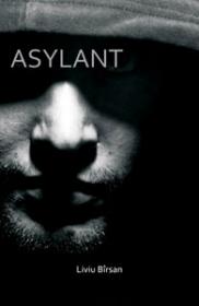Asylant - Liviu Birsan