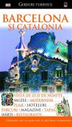 Barcelona si Catalonia - Dorling Kindersley