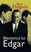 Blestemul lui Edgar - Marc Dugain