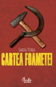 Cartea foametei - Larisa Turea