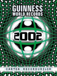 Cartea recordurilor 2002 - ***