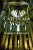 Catedrala Marii - Ildefonso Falcones de Sierra