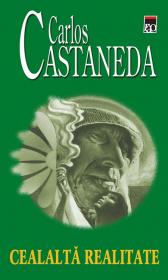 Cealalta realitate - Carlos Castaneda