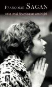 Cele Mai Frumoase Amintiri - Francoise Sagan