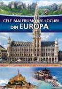 Cele mai frumoase locuri din Europa - Anne Benthues